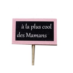 Pic Ardoise "à la plus cool des mamans "